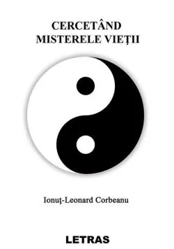 Cercetând misterele vieții de Ionut-Leonard Corbeanu