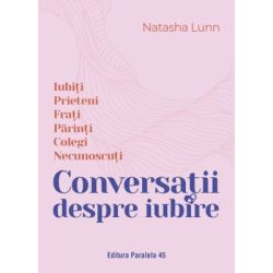 Conversatii despre iubire. Iubiti