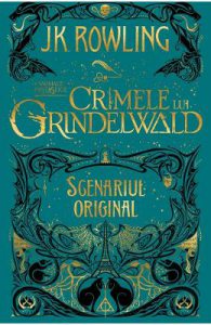 Crimele lui Grindelwald (Scenariul original). Seria Animale fantastice Vol. 2