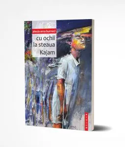 Cu ochii la steaua Kajam de Alexia Ema Burneci