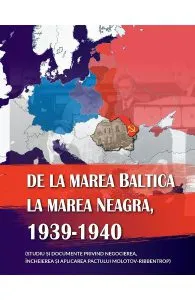 De la Marea Baltica la Marea Neagra, 1939-1940 de Ion Siscanu
