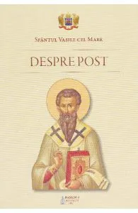 Despre post de Sfantul Vasile cel Mare