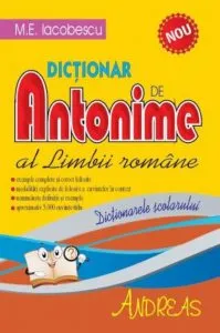 Dictionar de antonime al limbii romane de M.E. Iacobescu