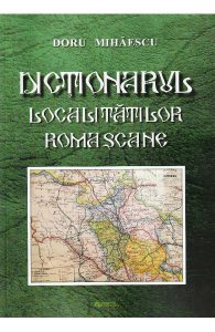 Dictionarul localitatilor romascane