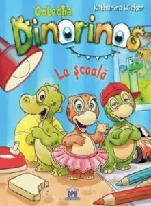 Dinorinos - La scoala. Vol I de Katharina Wieker
