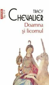 Doamna si licornul de Tracy Chevalier
