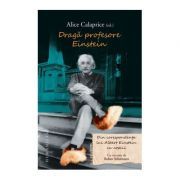 Draga profesore Einstein. Din corespondenta lui Albert Einstein cu copiii