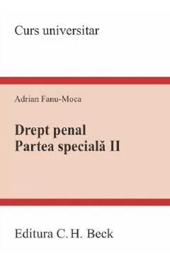 Drept penal. Partea speciala 2 Ed.2 de Adrian Fanu-Moca