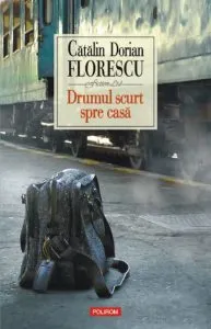 Drumul scurt spre casa de Catalin Dorian Florescu