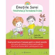 Emotiile Sarei (volumul 4). Timiditatea si increderea in sine
