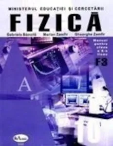 Fizica. Manual clasa a X-a (F3) de Gheorghe Zamfir