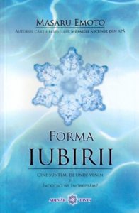 Forma iubirii. Cine suntem, de unde venim si incotro ne indreptam