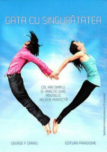 Gata cu singuratatea (carte   CD) - Cel mai simplu si practic ghid pentru o relatie perfecta