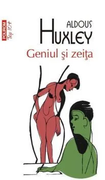 Geniul si zeita de Aldous Huxley