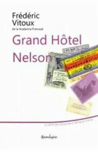 Grand Hotel Nelson de Frederic Vitoux