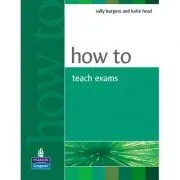 How to Teach Exams de Sally Burgess