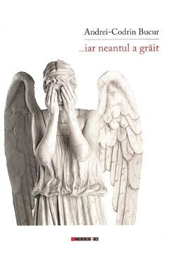 ...iar neantul a grait