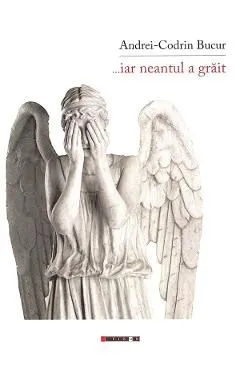 ...iar neantul a grait de Andrei-codrin Bucur