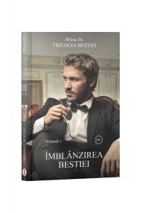 Îmblânzirea bestiei. Trilogia bestiei, Vol. 1
