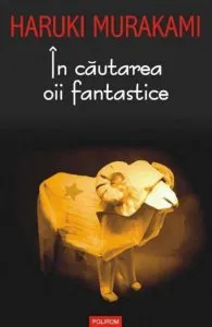 In cautarea oii fantastice de Haruki Murakami