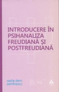 Introducere in psihanaliza freudiana si postfreudiana. Editie 2015