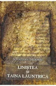 Linistea si taina launtrica de Jonathan Jackson