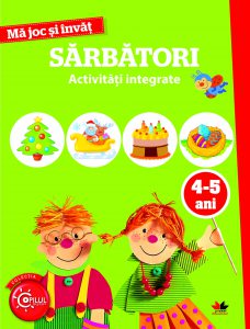 Ma joc si invat. Sarbatori. 4-5 ani