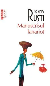 Manuscrisul fanariot (Top 10 ) de Doina Rusti