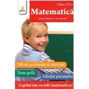 Matematica clasa a 4-a. 700 de probleme si exercitii. Editie actualizata