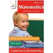 Matematica clasa a 4-a. 700 de probleme si exercitii. Editie actualizata de Eduard Dancila