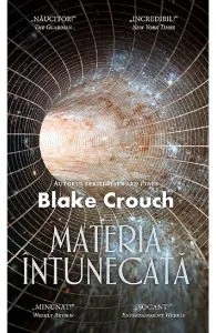 Materia intunecata de Blake Crouch