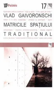 Matricile spatiului traditional de Vlad Gaivoronschi