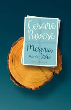Meseria de a trai- Ed. lV cartonat de Cesare Pavese