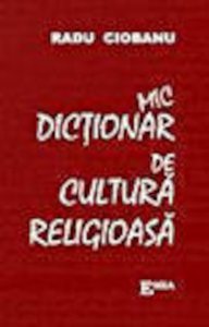 Mic dictionar de cultura religioasa