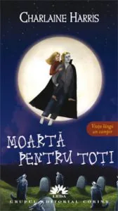 Moarta pentru toti, Vampirii Sudului, Vol. 4 - Editie de buzunar de Charlaine Harris