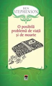 O posibila problema de viata si de moarte de Ben Stephenson