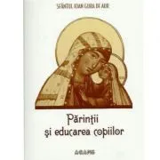 Parintii si educarea copiilor de Sf. Ioan Gura de Aur
