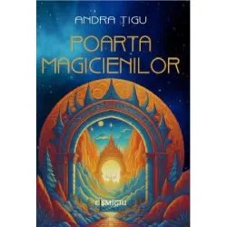 Poarta magicienilor de Andra Tigu