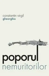 Poporul nemuritor de Constantin Virgil Gheorghiu