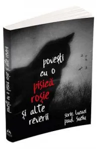 Povesti cu o pisica rosie si alte reverii de Paul Suciu