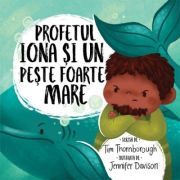 Profetul Iona si un peste foarte mare. Seria Cele mai frumoase istorisiri biblice