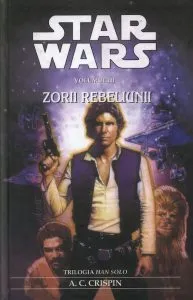 Razboiul Stelelor - Zorii rebeliunii (Trilogia Han Solo - nr.3)