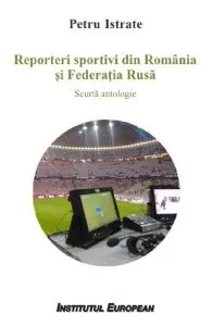 Reporteri sportivi din Romania si Federatia Rusa de Petru Istrate