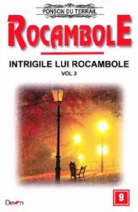 Rocambole: Intrigile lui Rocambole vol.3 de Ponson du Terrail