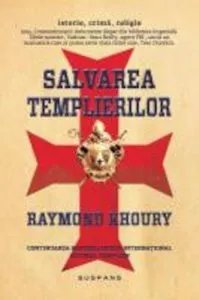 Salvarea templierilor de Raymond Khoury