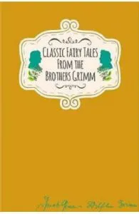Signature Classics: Classic Fairy Tales From the Brothers Grimm