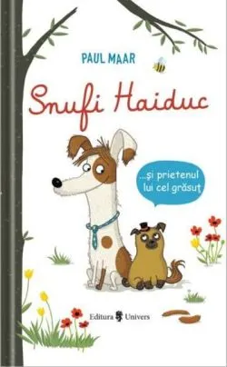 Snufi Haiduc și prietenul lui grăsuț de Paul Maar