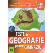 Teste de geografie pentru gimnaziu. Clasa a 8-a de Constantin Dinca