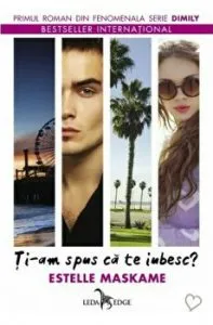 Ti-am spus ca te iubesc? de Estelle Maskame