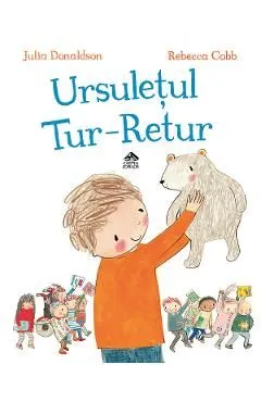 Ursuletul Tur-Retur de Julia Donaldson